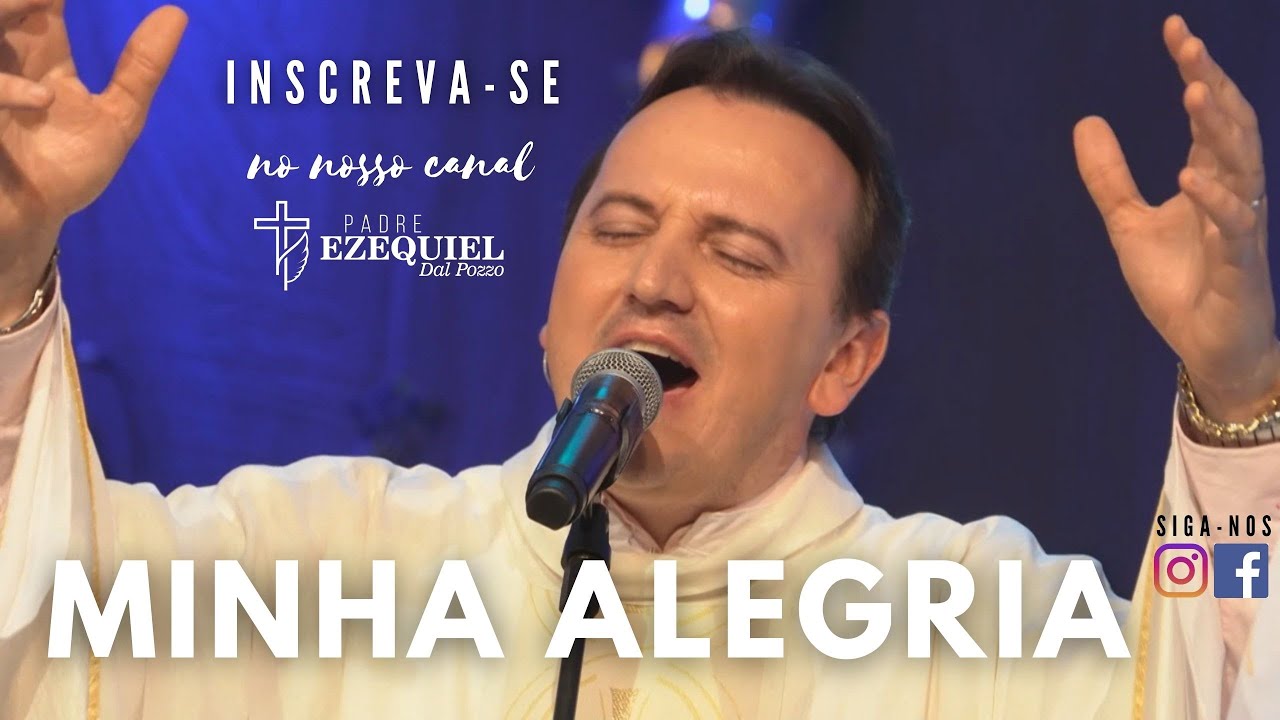 Padre Ezequiel – MINHA ALEGRIA