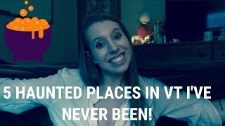 5 HAUNTED PLACES IN VT I'VE NEVER BEEN | VLOGOWEEN 2018 | 10.27.18