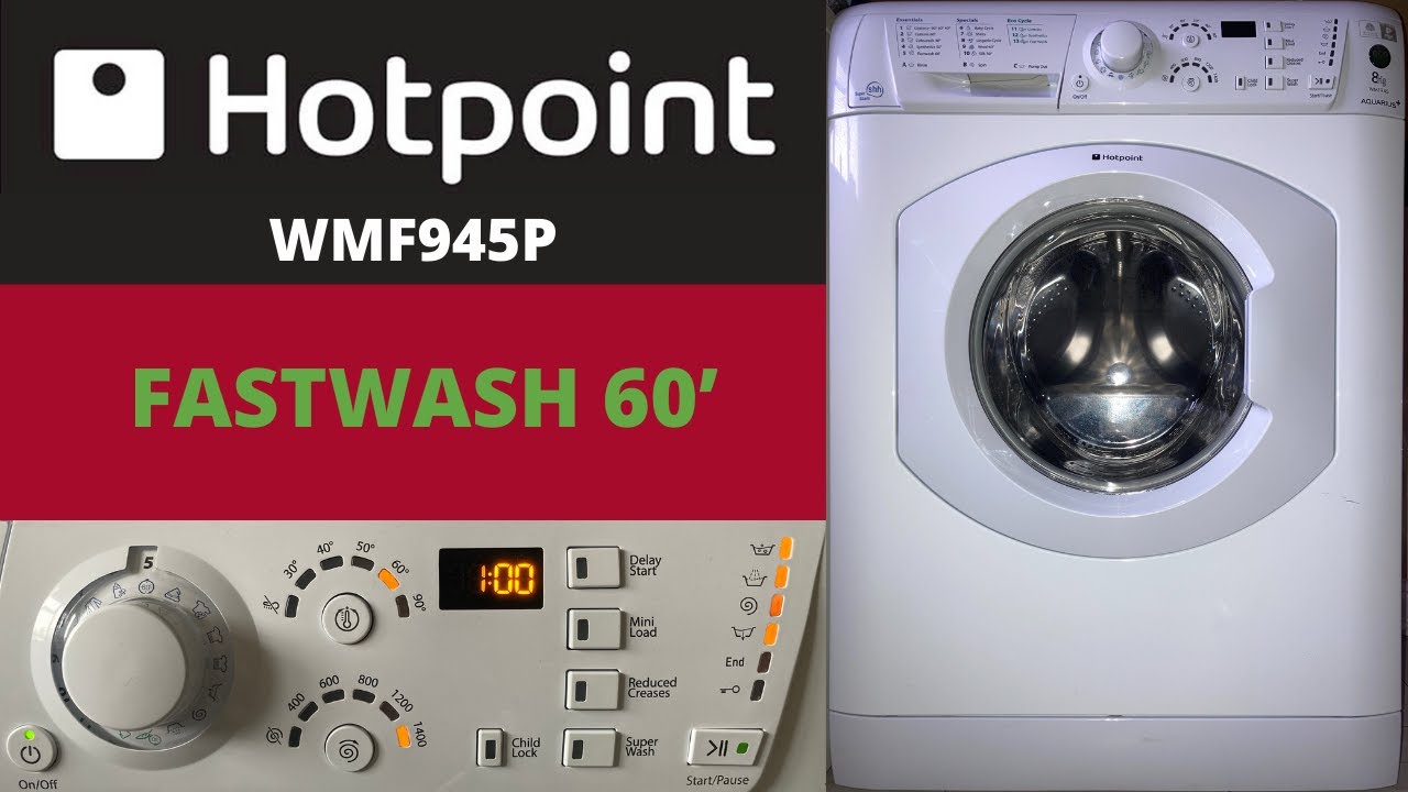 Hotpoint Aquarius+ WMF945P Washing Machine - [5] Fastwash 60' - YouTube