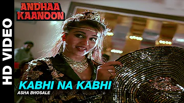 Kabhi Na Kabhi - Andha Kanoon | Asha Bhosle | Rajinikanth, Hema Malini & Reena Roy.