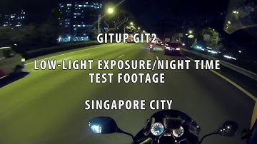 GitUp Git2 Pro: Low Light Exposure / Night Time Test Footage - Singapore City