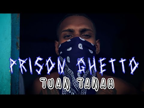 Prison Ghetto Tuan Tanah Official Music Video