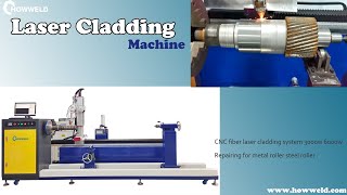 3000W Laser Cladding Machine for repairing for shaft roller mold - Howweld