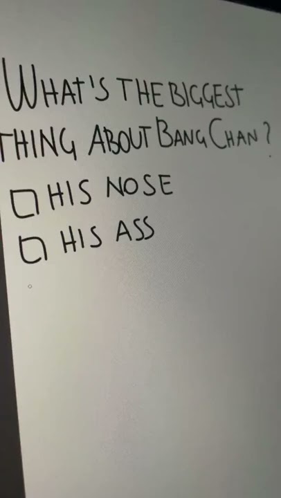 What's the biggest thing about Bang Chan