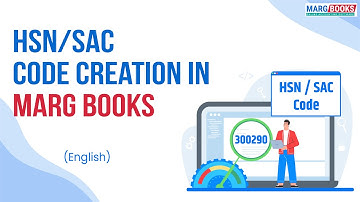 HSN/SAC Code Creation [English] | Marg Books | ONLINE Accounting