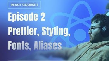 React Course One | Episode 2 - ESlint, Prettier, CSS, Path aliases | React Tutorial