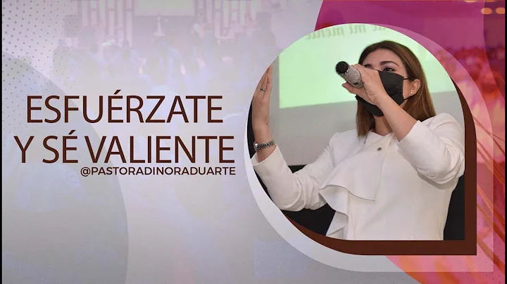 ESFURZATE Y S VALIENTE -  PASTORA DINORA DUARTE