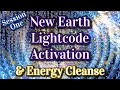 Light Code Activation & Clearing Session One: Cleanse Old, Dense Energy ✨✨Activate New Earth Codes ✨