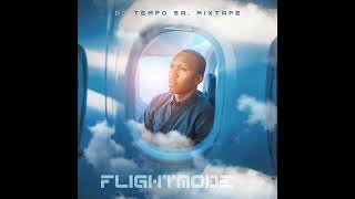 Download Lagu DJ Tempo - Flight Mode GQOM MIX MP3