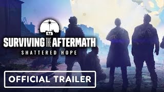 Famous Surviving the Aftermath  Shattered Hope   Official Release Trailer | Gaming Trailer | GTBS Net Worth