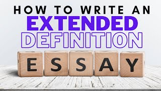 HOW TO WRITE AN EXTENDED DEFINITION ESSAY
