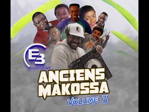 ANCIENS MAKOSSA Mix _ Vol3