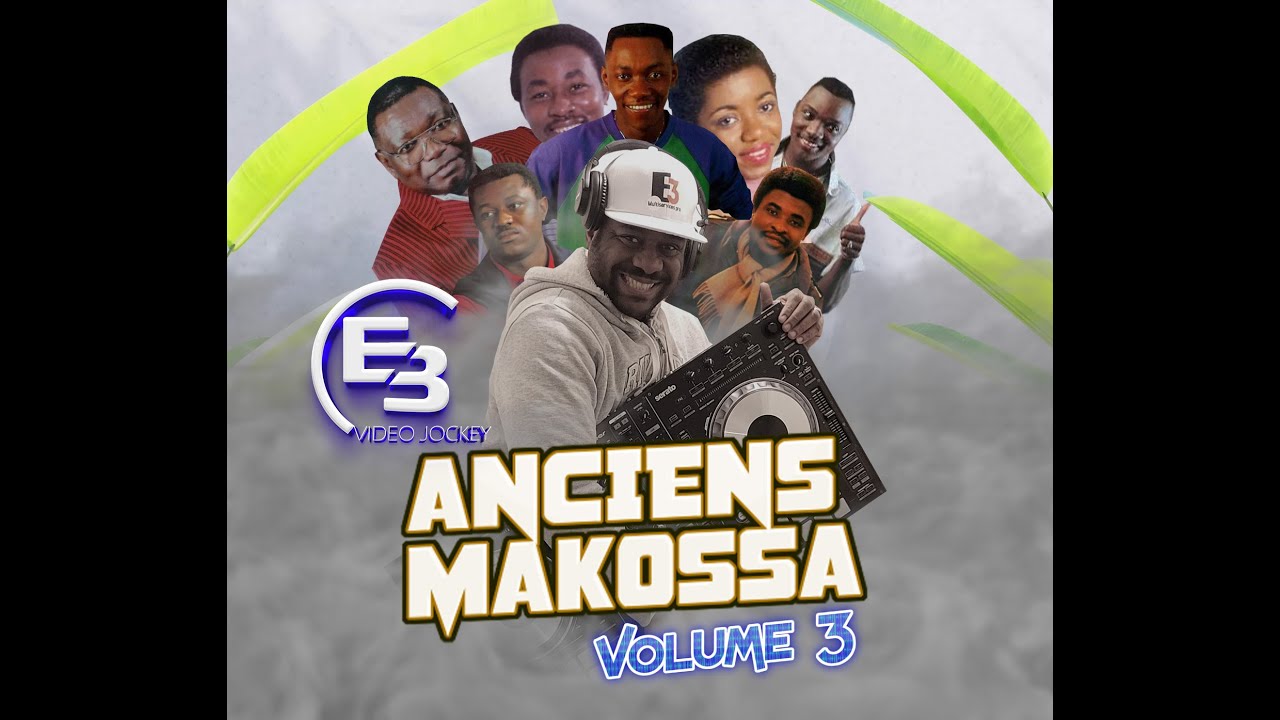 ANCIENS MAKOSSA Mix   Vol3