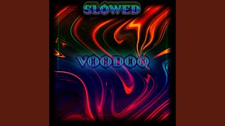 VOODOO (Slowed + Reverb) - Send 1