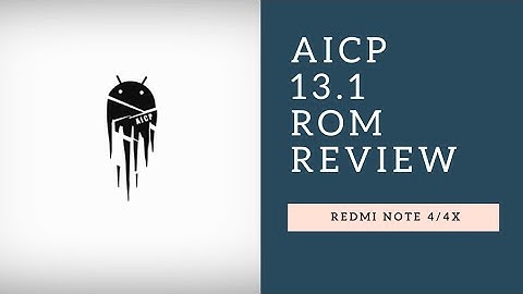 Aicp Official Oreo Rom For Redmi Note 4/4X | Aicp 13.1