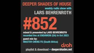 Deeper Shades Of House #852 w/ exclusive guest mix by MASTER CHENG FU - FULL SHOW