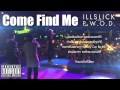 ILLSLICK - Come Find Me Feat. P.W.O.D. [Dm, Nukie P]