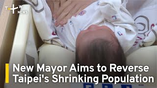 New Mayor Aims to Reverse Taipei's Shrinking Population with 'Baby Bonuses' | TaiwanPlus News