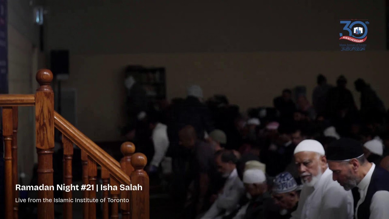 Night # 21 Taraweeh Prayer | Islamic Institute of Toronto