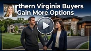 Northern Virginia Buyers Gain More Options