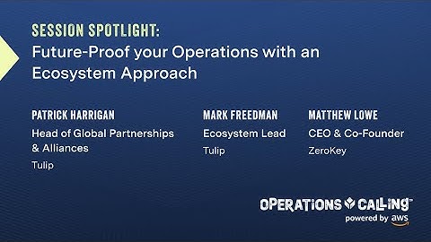 Future-Proof Your Operations With an Ecosystem Approach (In-Person) | Operations Calling 2023