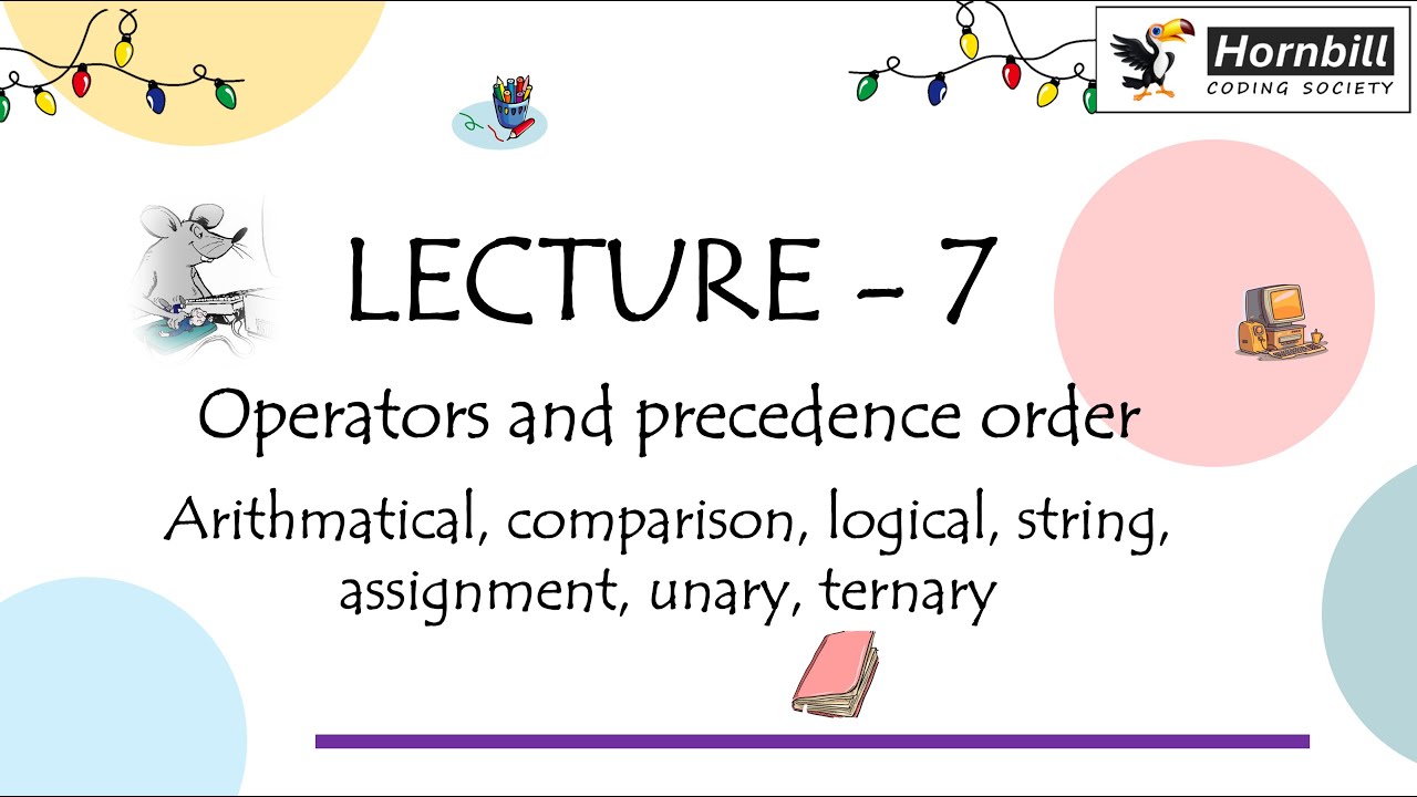 LEC - 7 Operators and operator precedence, string concatenation ...