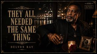 Delvon Ray - They All Needed the Same Thing (Official Lyric Video) | Soul & Blues