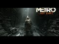 Aventures et Mésaventures: Metro: Last Light Redux (partie 2)