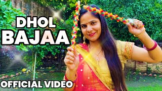 Dhol Bajaa Dance Cover By Dancing Dreamz | Warina H | Prakriti G | Official Video#youtube