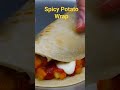 Spicy Potato Wrap #breakfast #food #shorts