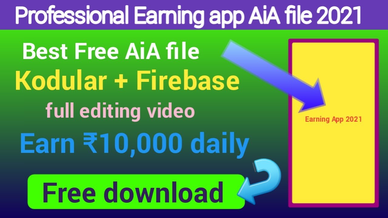 Professional Earning app AiA file kodular 2021 / Earn upto Rs.10k daily / kodular + firebase setup