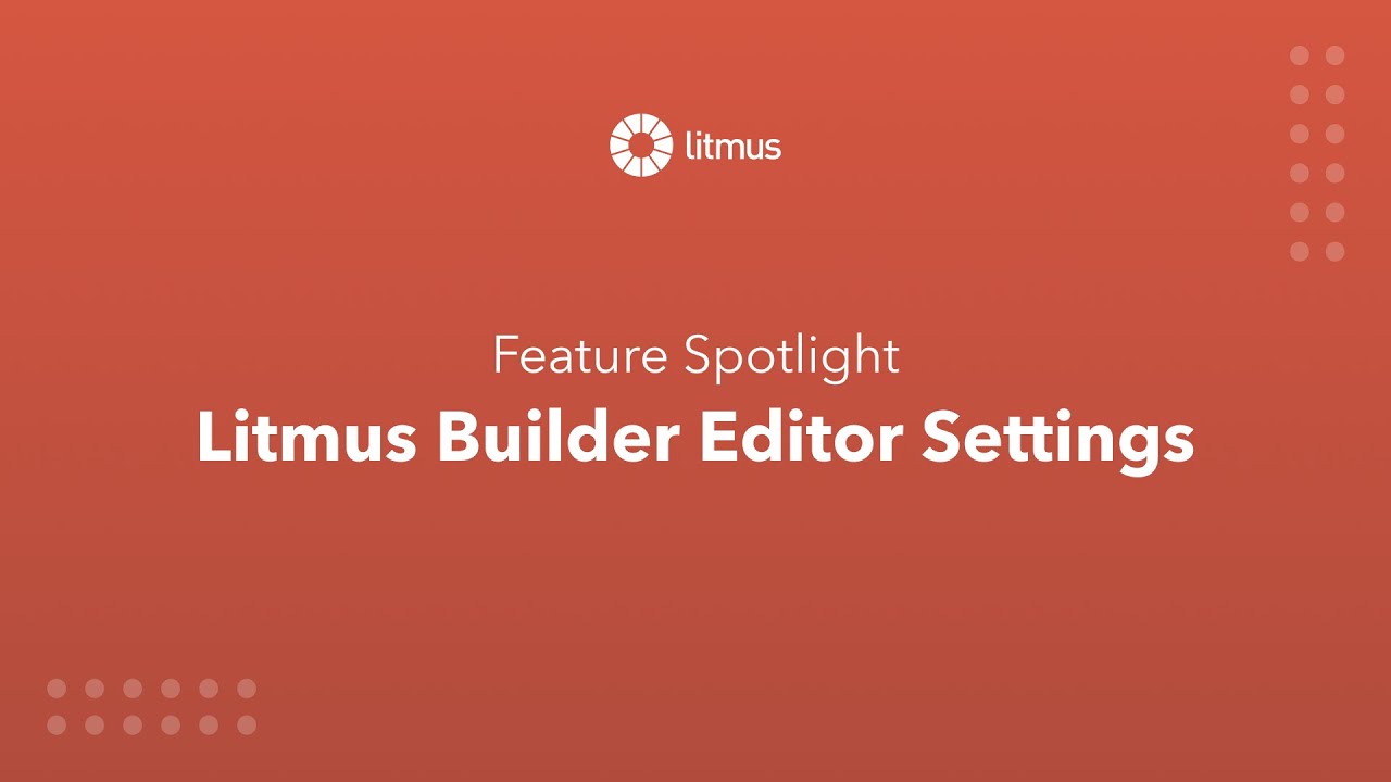How to Customize Litmus Builder Editor Settings - YouTube