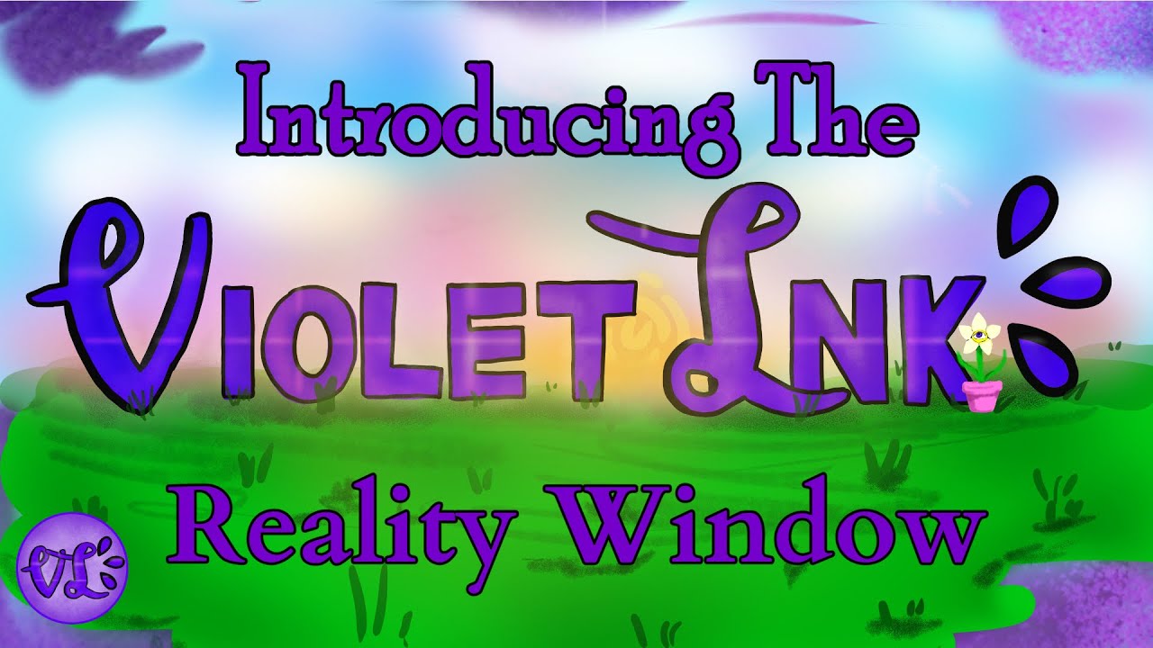 The Violet Ink Reality Window