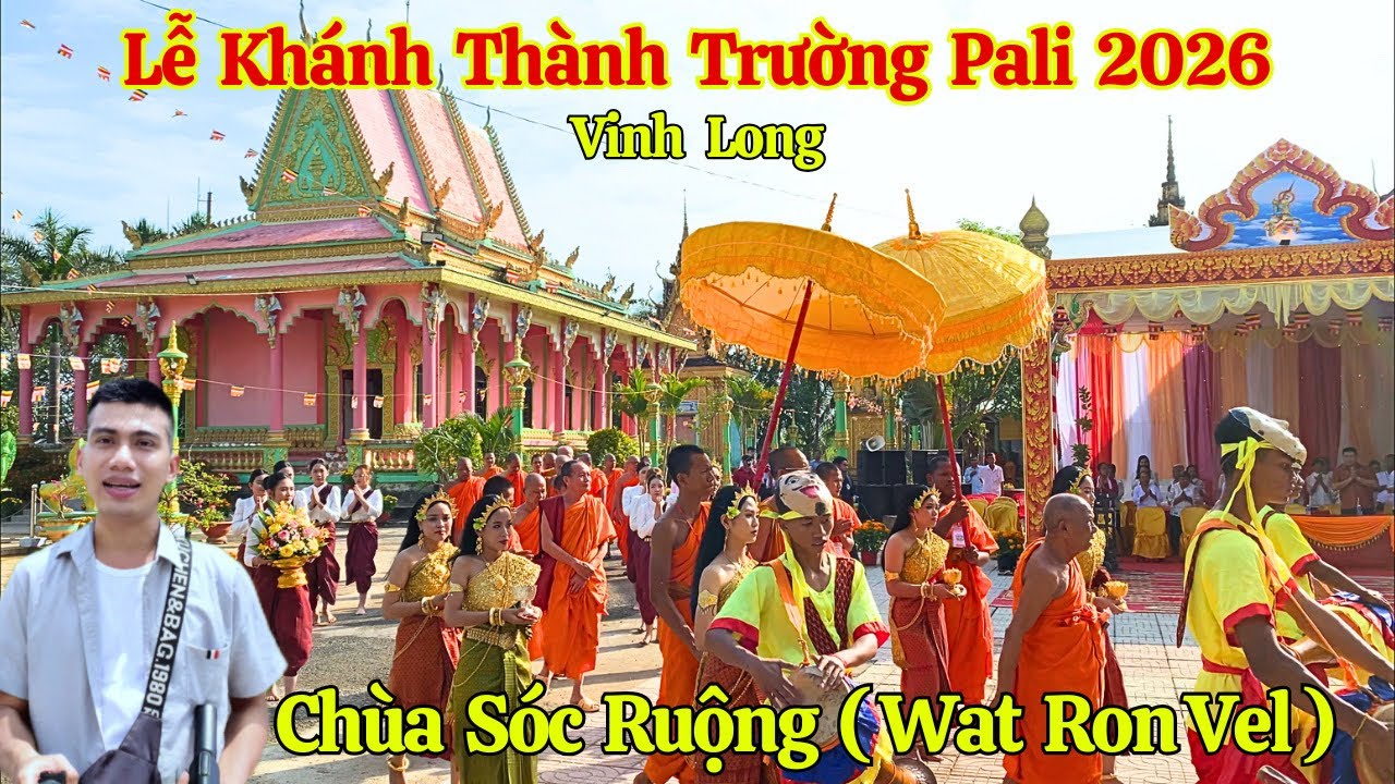 Lễ Cắt Băng Khánh Thành Trường Pali Chùa Khmer Sóc Ruộng Tân Hiệp Trà Cú 2026 | Long La Cà