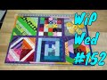 WiP It Wednesday #152    A Week Full of Color