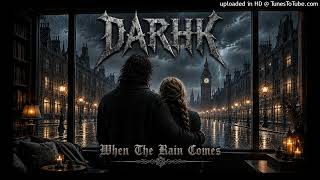 DARHK - When The Rain Comes