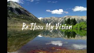 Be Thou My Vision