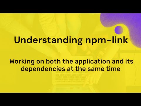 Understanding npm link | Working with Dependency and Application Project at same time