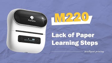 Phomemo M220 Tutorial: Lack of Paper Learning Steps丨How to Use Phomemo M220 Label Maker