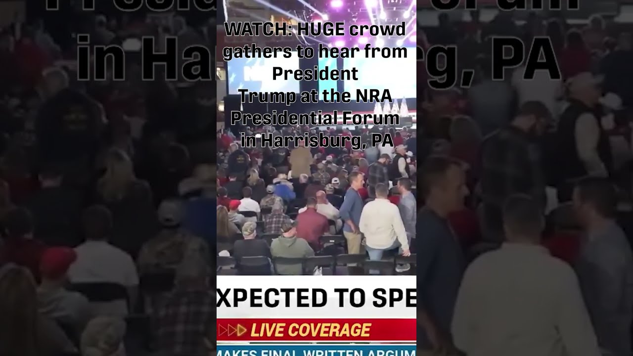 WATCH HUGE Crowd Gathers To Hear From Pres Trump At The NRA Presidential Forum In Harrisburg PA