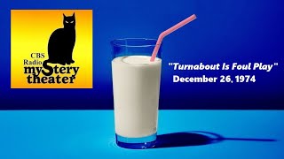 CBS RADIO MYSTERY THEATER -- TURNABOUT IS FOUL PLAY (12-26-74)