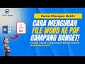Cara Mengubah Word Menjadi Pdf - Hanya Hitungan Detik
