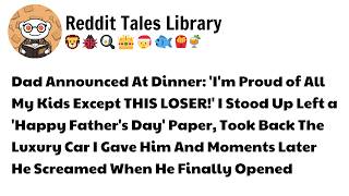 Details At the Family Dinner, My Dad Called Me a Loser  So I Took Back the Mercedes and Him Reddit Stories Guide