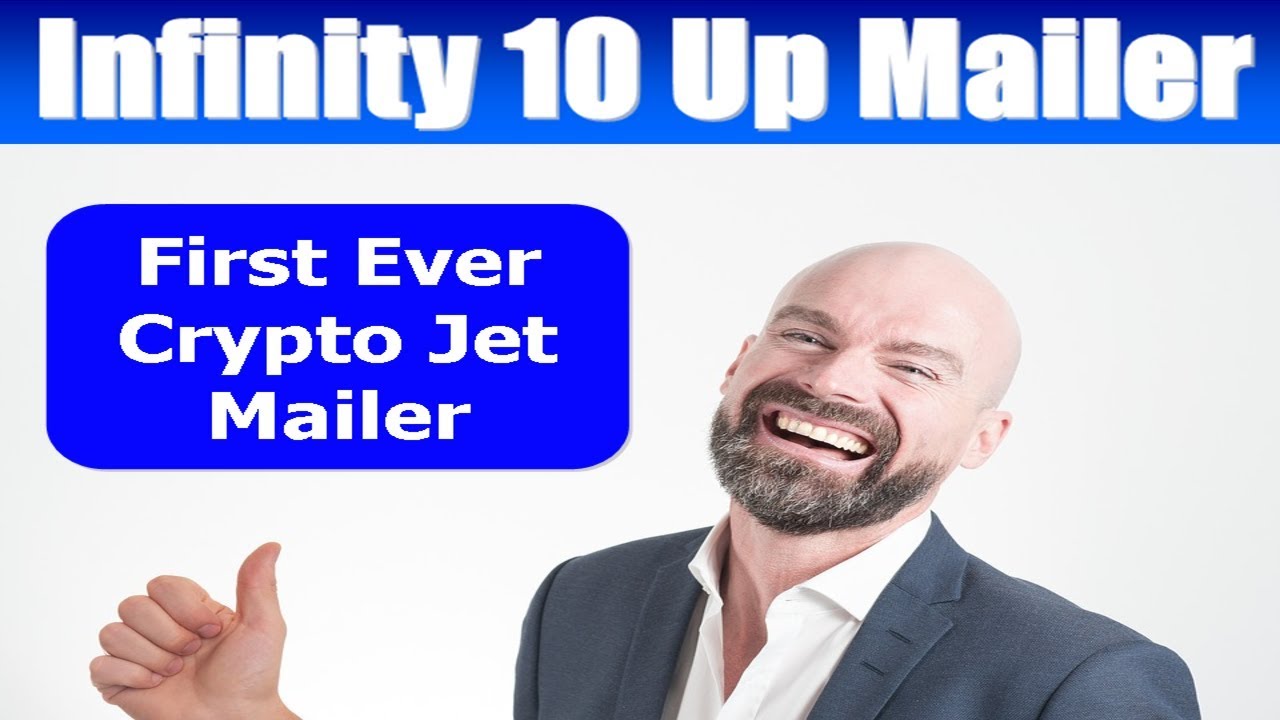 Infinity 10 Up Mailer | Send Unlimited Ads To Our Crypto Email List