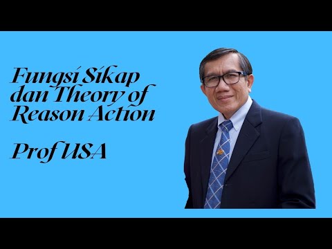 S159 (6/14) Fungsi Sikap dan Model Sikap Beralasan. Theory of Reason Action. Prof USA