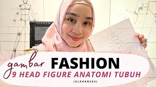 Tutorial Menggambar Fashion Figure (9 Head Figure Anatomi Tubuh) by ALKHANSAS 1,937 views 2 years ago 9 minutes, 48 seconds