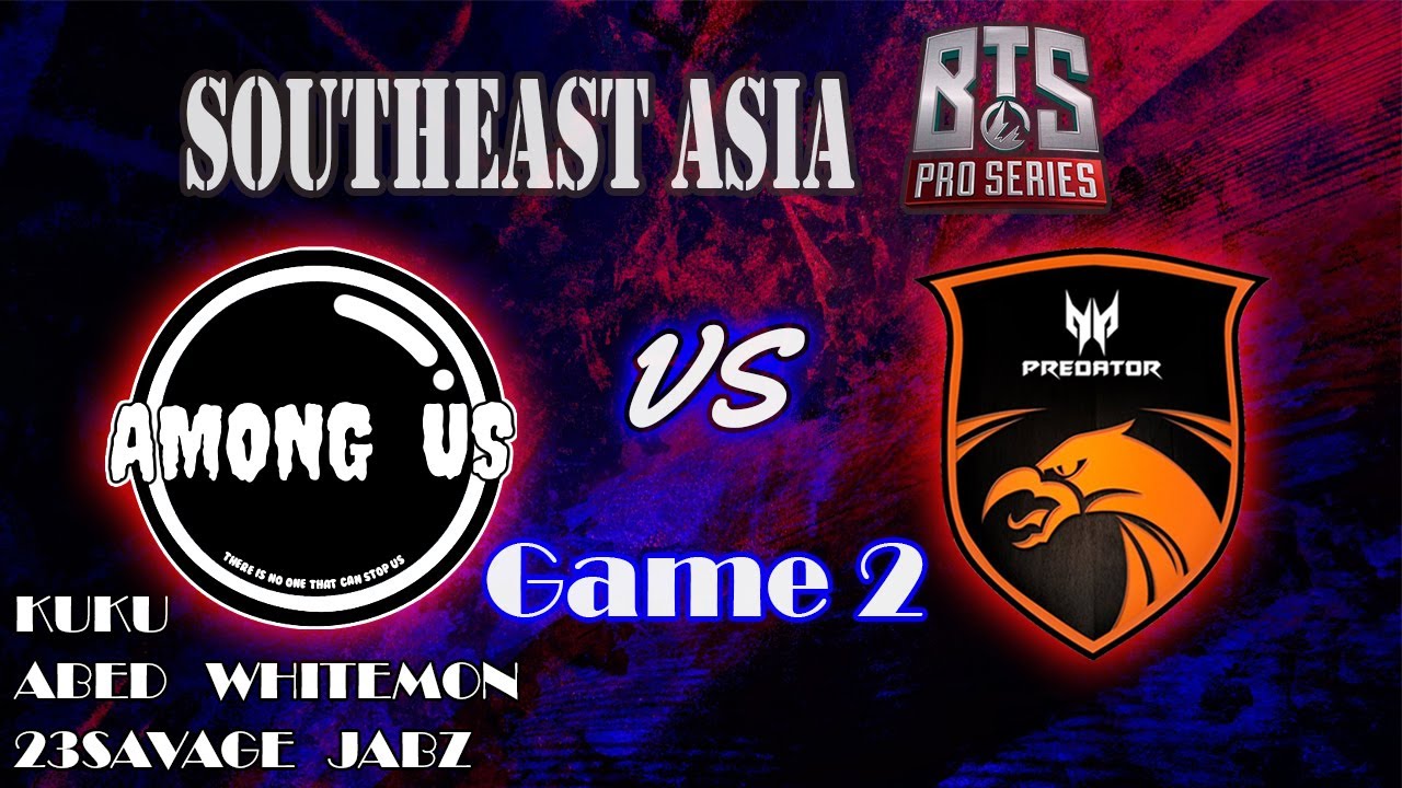Among Us vs TNC Predator - GAME 2 |tnc stand-in Tony Stark|