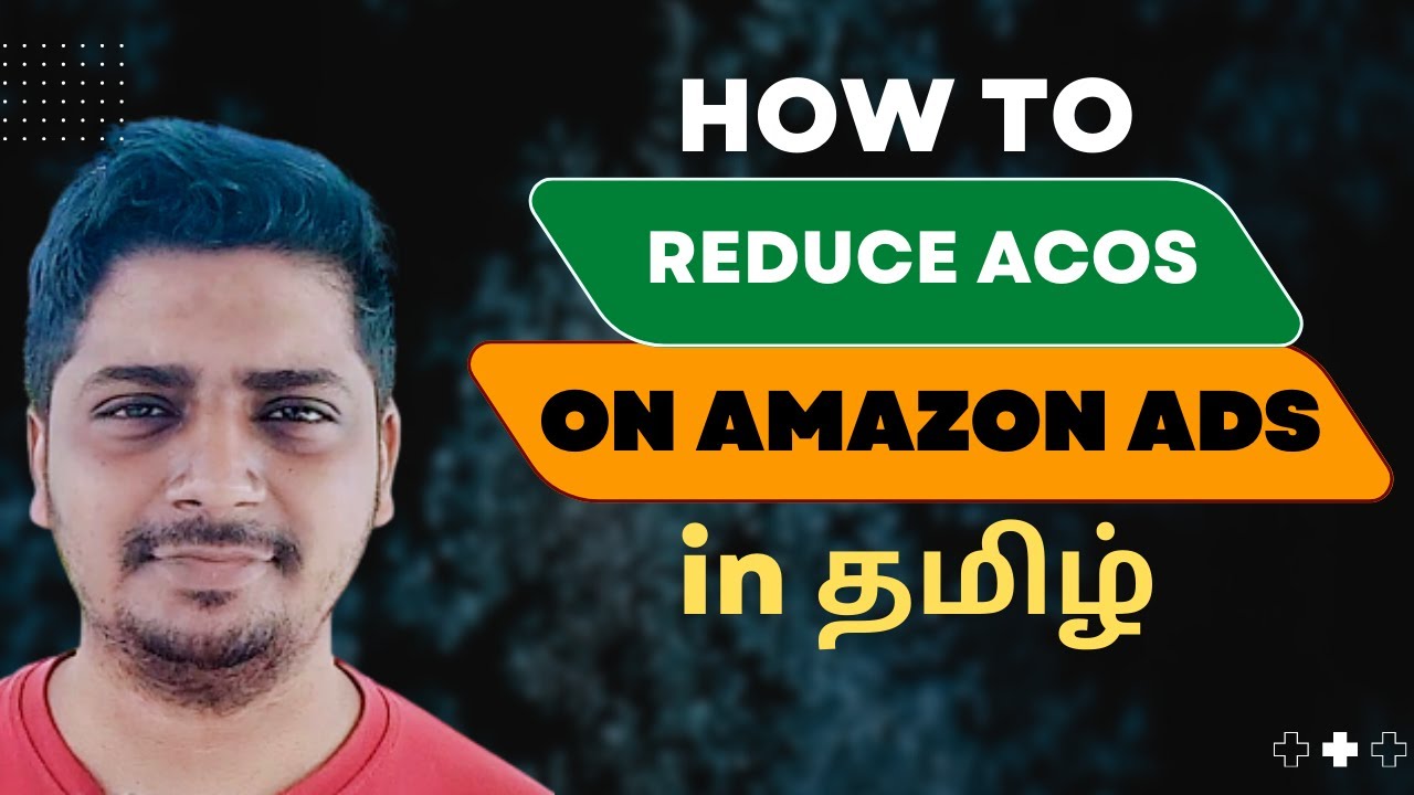How to Reduce ACOS on Amazon Ads in Tamil? - YouTube