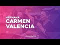 Hna. Carmen Valencia l De rodillas somos más altos y más fuertes l  2 Culto, 18 Agosto 2019