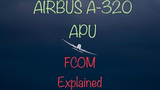 APU Airbus320 | FCOM explained line by line | 1.5X recommended